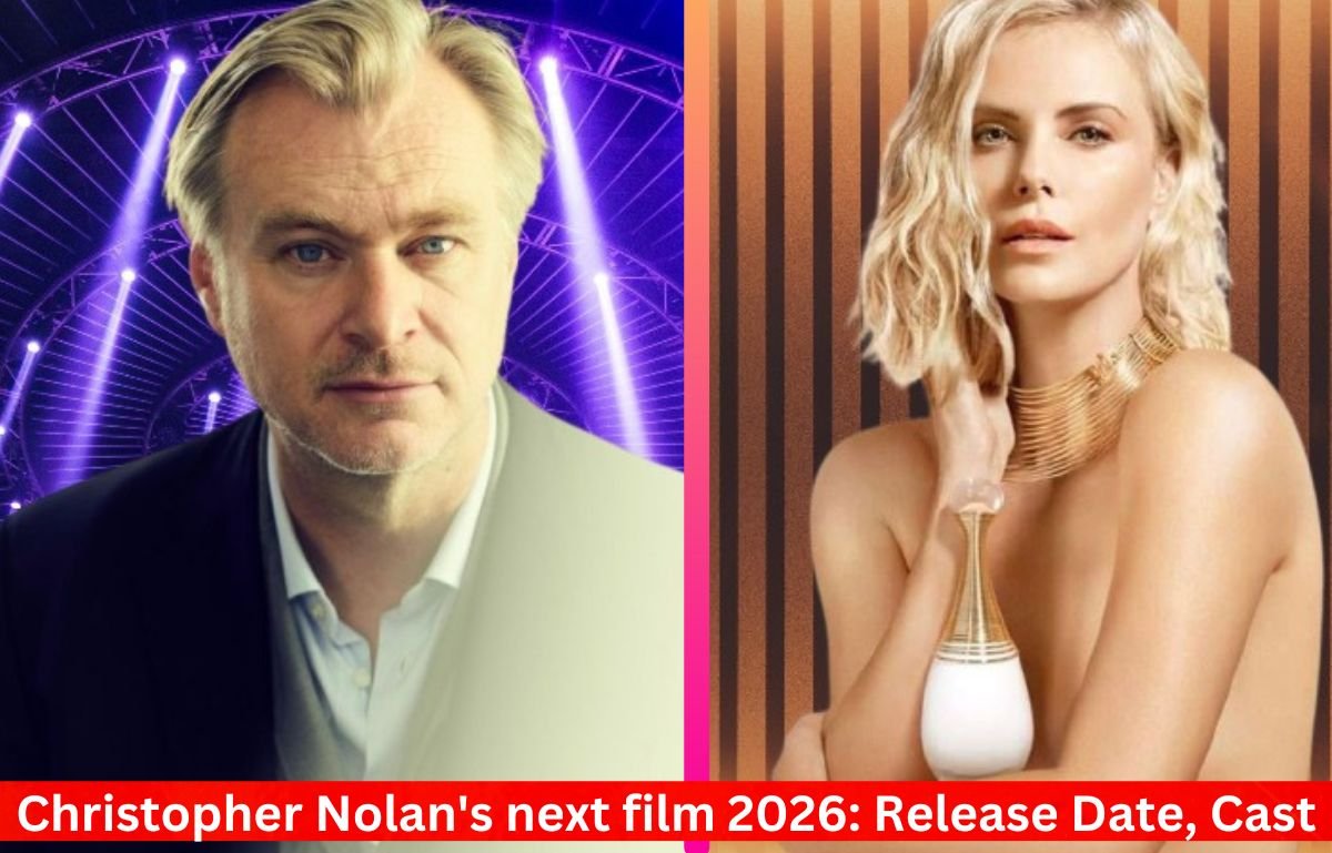 Charlize Theron joins Christopher Nolan's next film 2026: Release Date, Cast & Plot Details