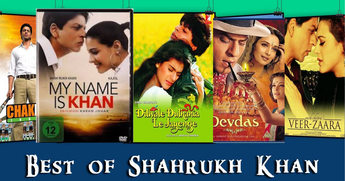 Top 5 Shahrukh Khan Movies You Can’t Miss – Iconic Films to Watch!