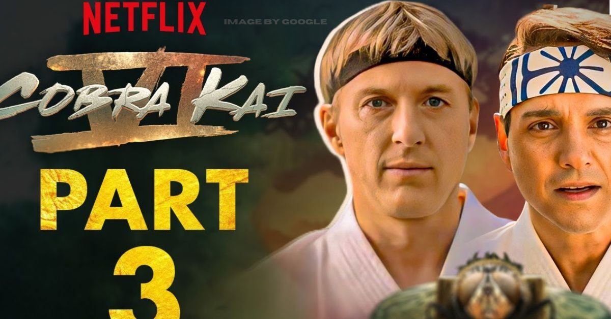 Cobra Kai Season 6 Part 3 Netflix Release Date, Cast & Plot Details