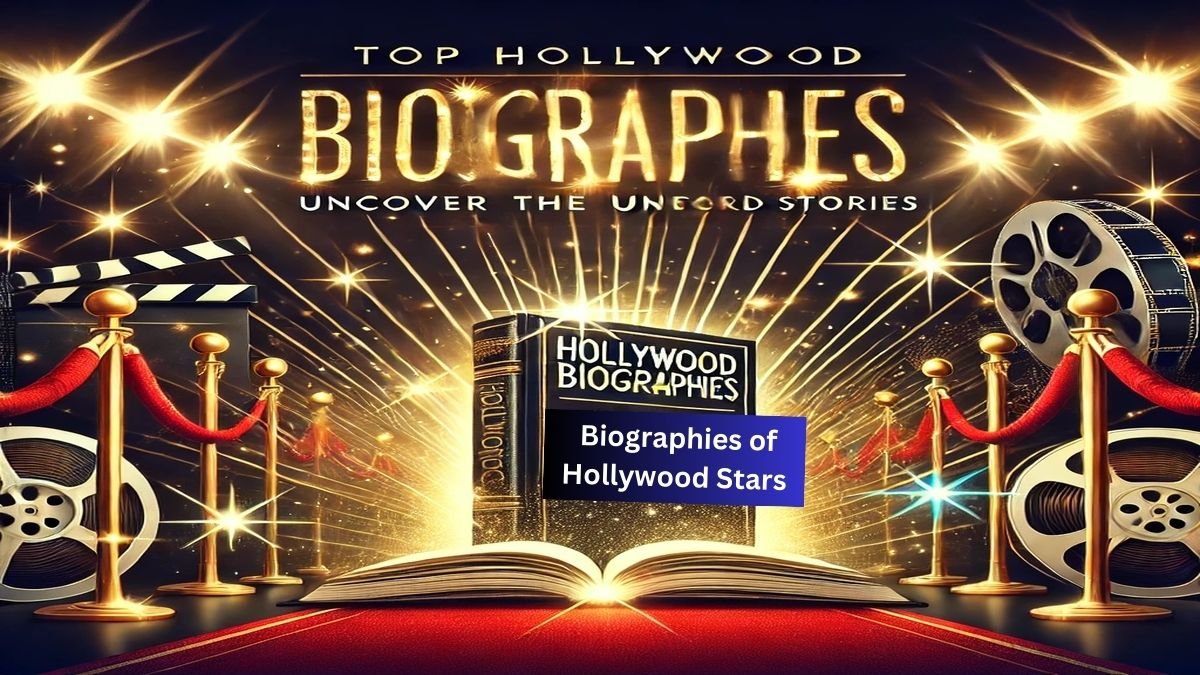 Top 10 Must-Read Biographies of Hollywood Stars | Famous Actor Life Stories