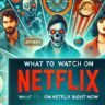 What to Watch on Netflix Right Now — Top Picks for Every Mood