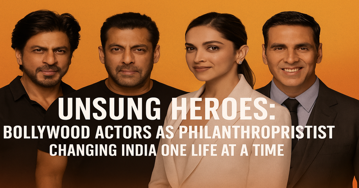 Bollywood Actors as Philanthropists: Real-Life Heroes Making a Difference