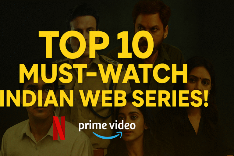 Top 10 Best Indian Web Series To Watch In 2025 (Latest List) » Filmyhigh
