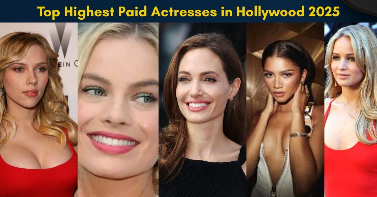 Top Highest Paid Actresses in Hollywood 2025 – Projected List