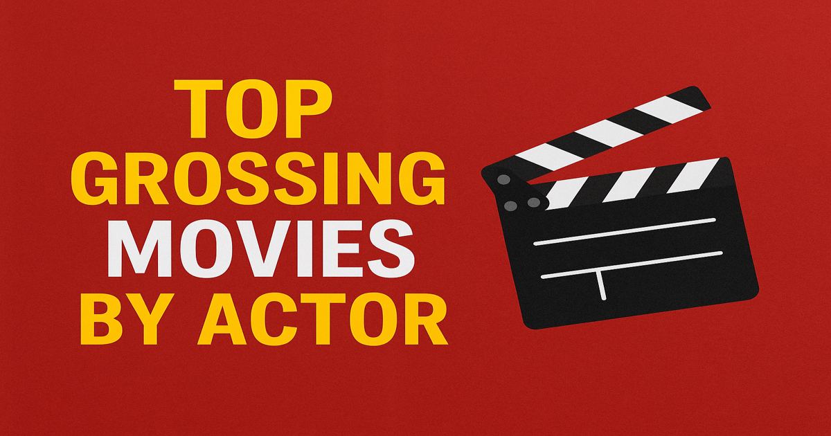 Top Grossing Movies by Actor: Highest Earning Films of Popular Stars