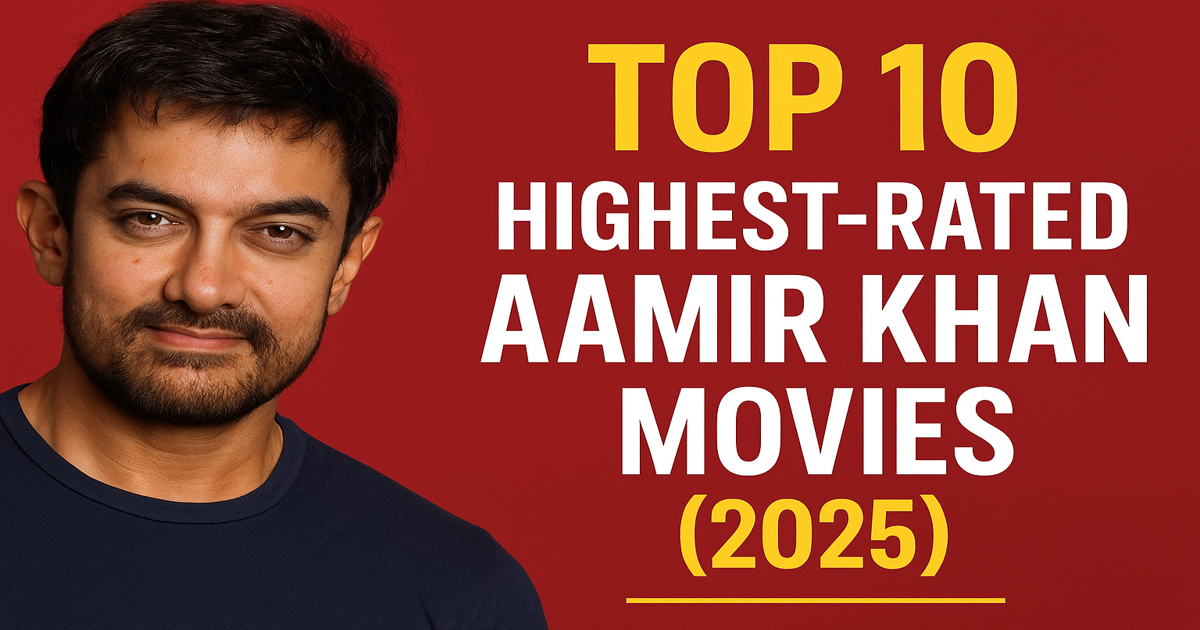 Top 10 Highest Rated Aamir Khan Movies (2025) You Must Watch Today