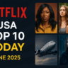 Netflix USA Top 10 Today: Best Movies & Shows to Watch (June 2025)