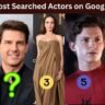 Top 10 Most Searched Actors on Google in 2025 – Hollywood Stars Who Ruled the Web