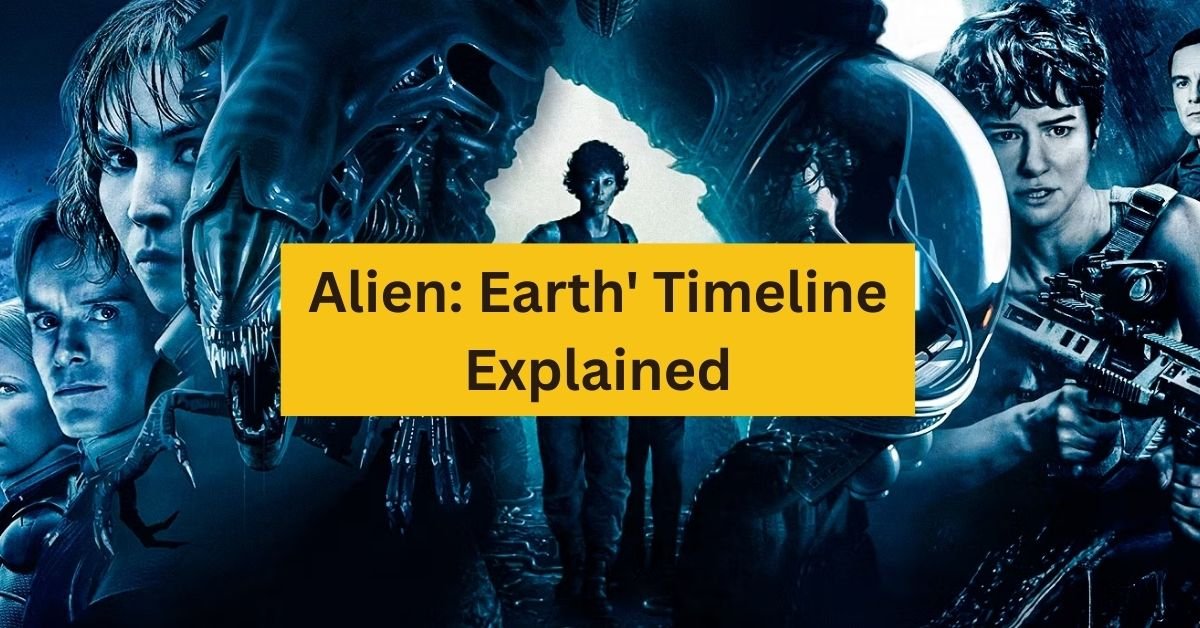 Alien Earth Timeline Explained – Plot, Cast, and What Makes It Different from Past Films