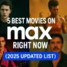 The 5 Best Movies on Max Right Now
