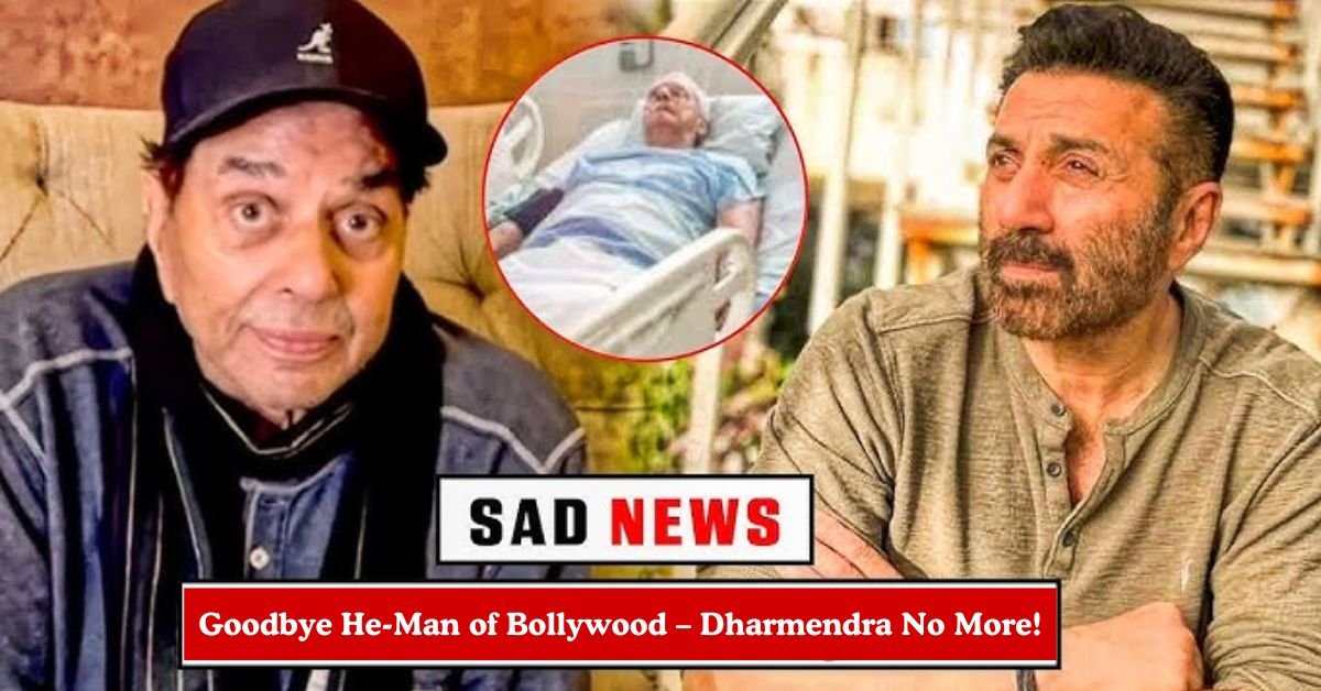 Dharmendra Death News: Bollywood’s He-Man Passes Away at 89