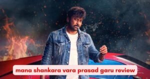 Mana Shankara Vara Prasad Garu Review: Chiranjeevi’s Festival Blockbuster
