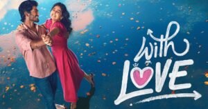 With Love Movie Review 2026: Anaswara Rajan Shines in a Gentle Tamil Romance