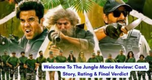 Welcome To The Jungle Movie Review: Cast, Story, Rating & Final Verdict