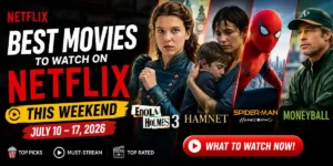 Best Movies to Watch on Netflix This Weekend