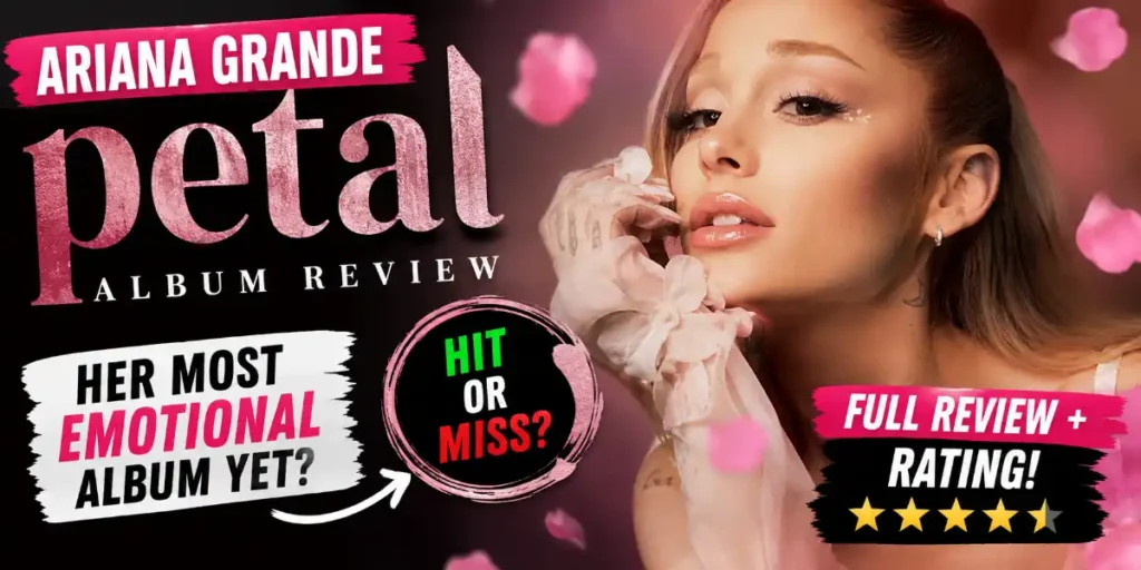 Ariana Grande Petal Album Review: Honest, Bold & Emotional