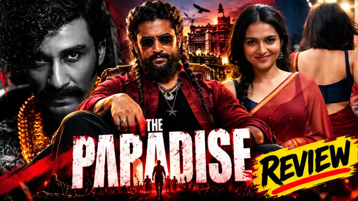 The Paradise Movie Review: Nani’s Performance, Story & Verdict 1 The Paradise Movie Review: Nani’s Performance, Story & Verdict