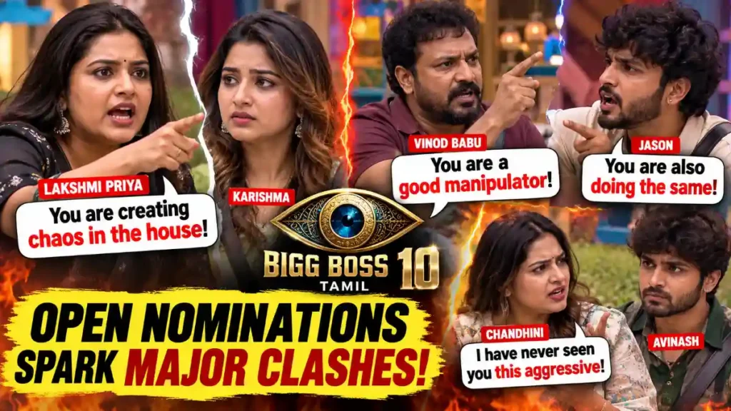 Bigg Boss Tamil 10: Open Nominations Spark Major Clashes 2 Bigg Boss Tamil 10 open nominations heat up as Lakshmi Priya targets Karishma, Vinod Babu accuses Jason, and Chandhini questions Avinash.
